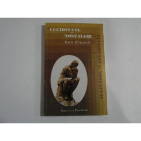    LUCIDITATE  SI  NOSTALGIE  -  Dan  CIACHIR